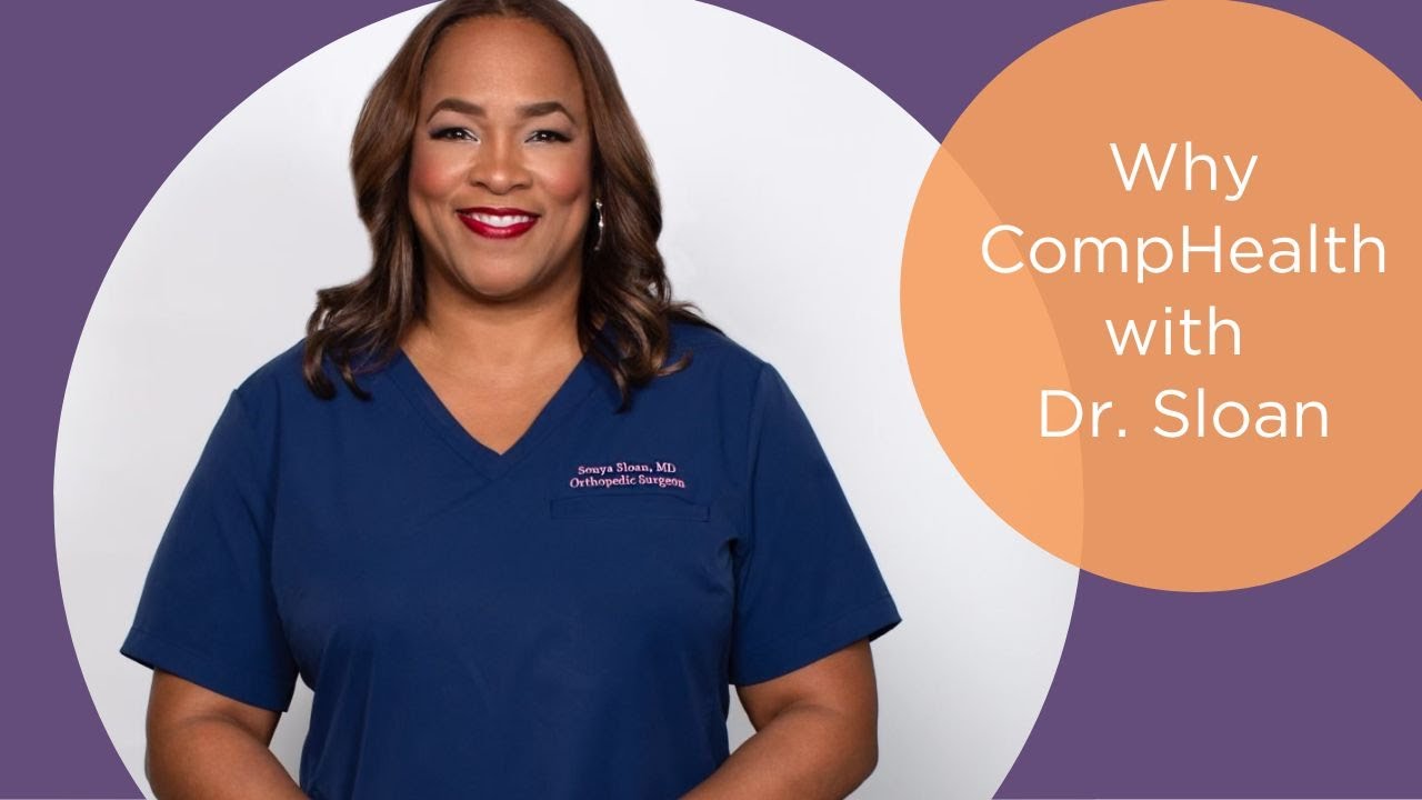 Why Dr. Sloan Works with CompHealth